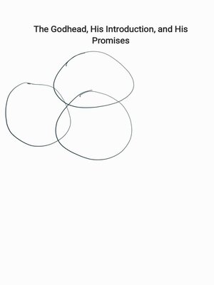 cover image of The Godhead, His Introduction, and His Promises